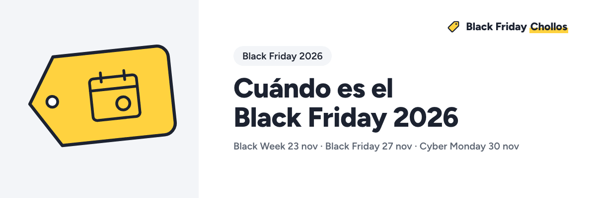 Cuándo es el Black Friday 2026. Cartel de BlackFridayChollos con las fechas de 2026: Black Week 23 nov · Black Friday 27 nov · Cyber Monday 30 nov.