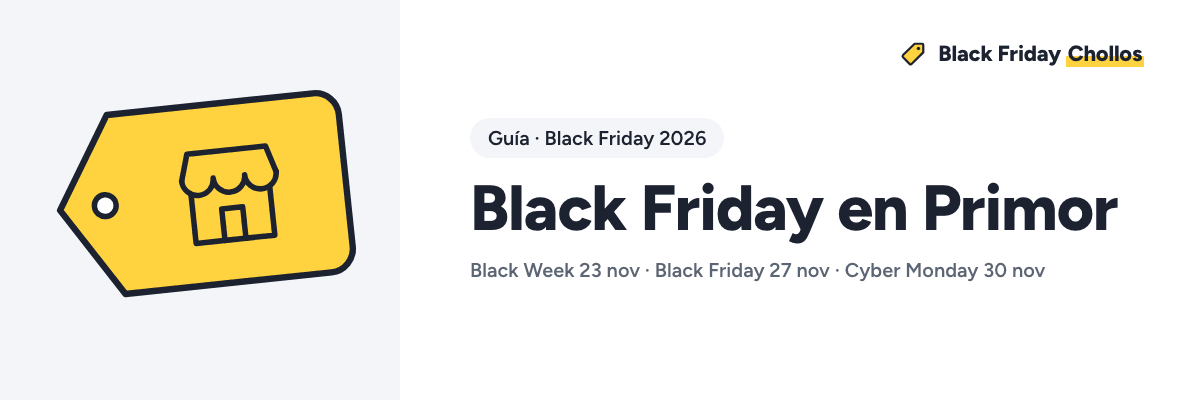 Black Friday en Primor. Cartel de BlackFridayChollos con las fechas de 2026: Black Week 23 nov · Black Friday 27 nov · Cyber Monday 30 nov.